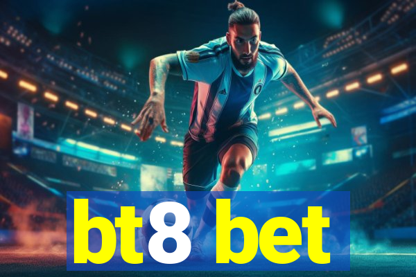 bt8 bet